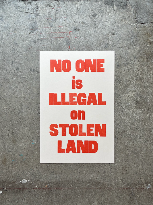 No One is Illegal on Stolen Land